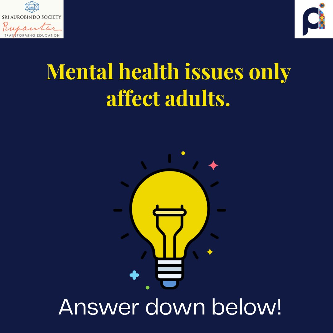 SAS_ProjectInc's tweet image. “Mental health issues only affect adults.”

A. True
B. False