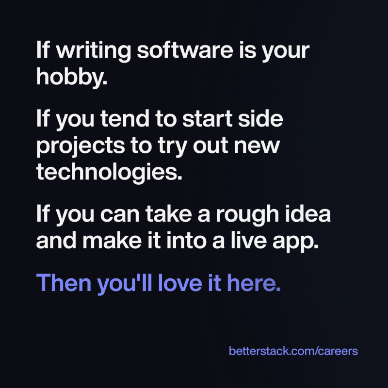 BetterStackHQ's tweet photo. We're hiring software engineers!
