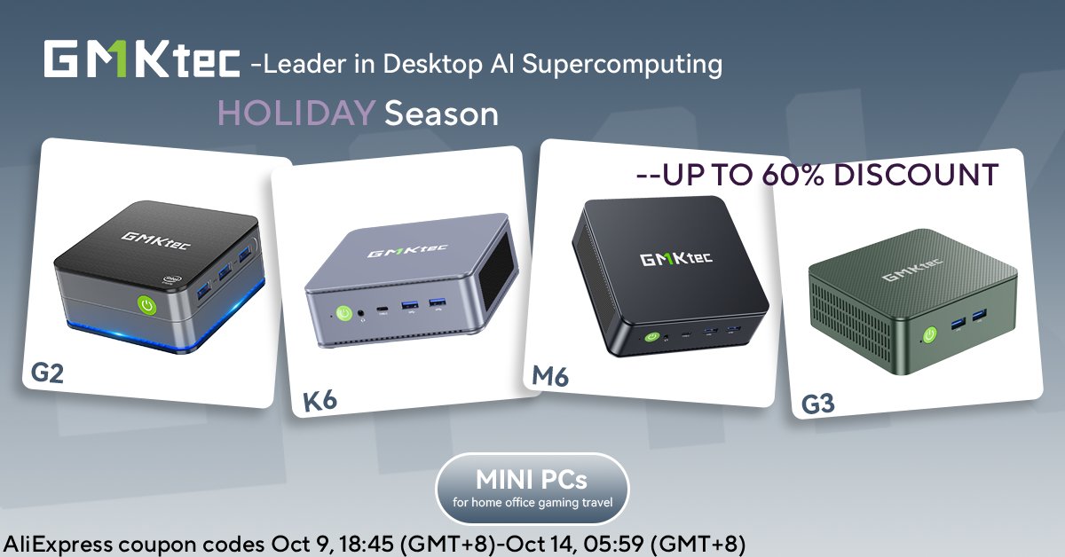 💥 AliExpress Holiday Season Sale 💥

Your Favorite GMKtec Mini PCs Are On Sale — Don’t Miss It! 🎁

📅 Event Date: 10/9 - 10/14 (CEST)
🔥 Huge Discounts + Extra Coupons!
🌍 Region: Europe Only

✨ Top Picks This Holiday
💻 K6 | AMD Ryzen 7 7840HS + Radeon 780M – Flagship power
