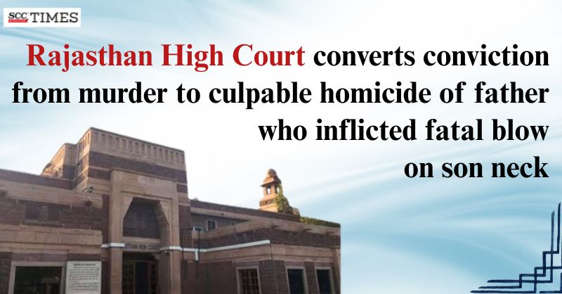 scconline_'s tweet photo. Rajasthan High Court converts conviction from murder to culpable homicide of father who inflicted fatal blow on son neck

#RajasthanHighCourt #ConversionofConviction #Culpablehomicide #fathersmurderconviction #NoPremeditation #Section302IPC #SingleBlow #UnstableMind #scconline