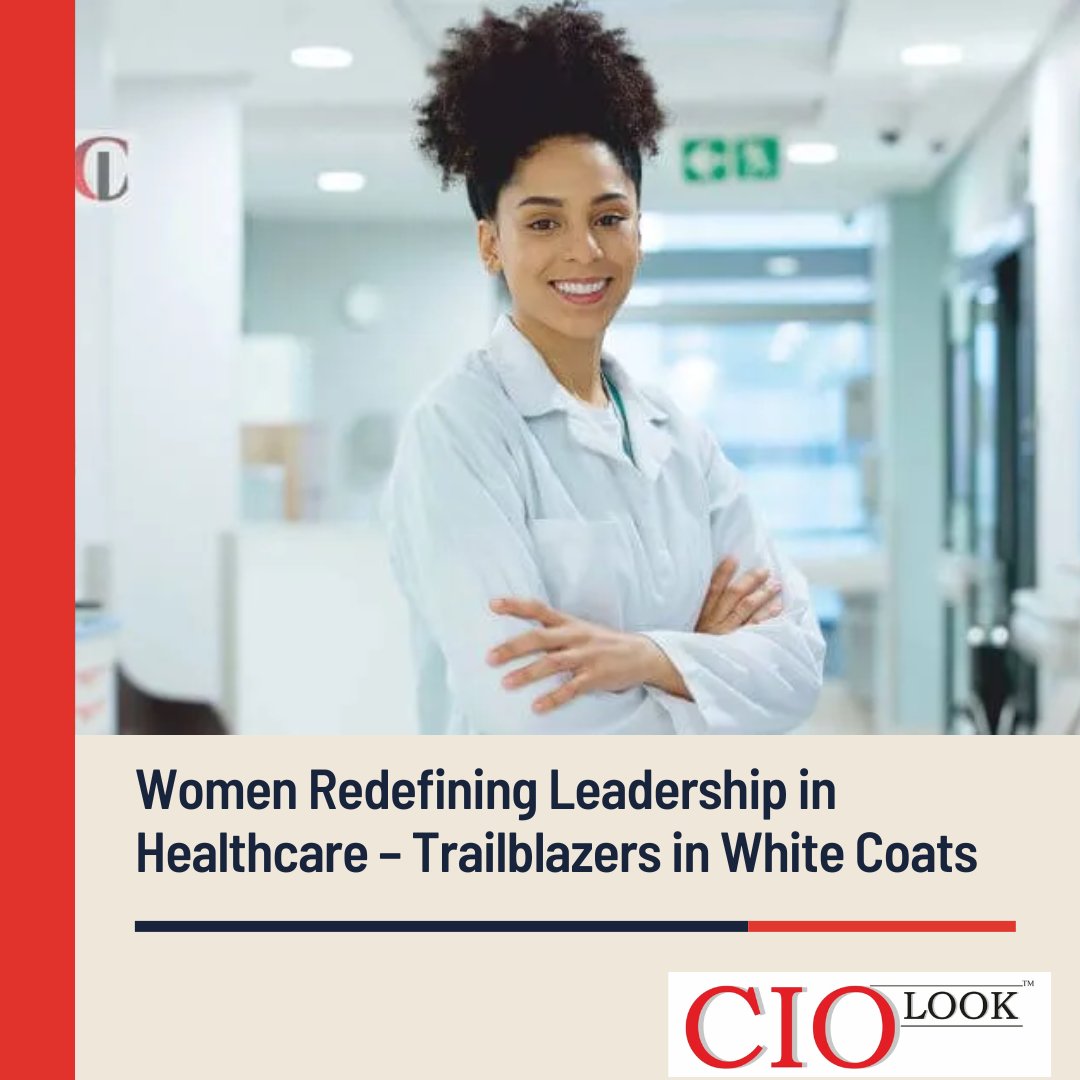 CIOLookmedia's tweet image. Women Redefining Leadership in Healthcare – Trailblazers in White Coats
For More Details: tinyurl.com/bdnk2469
#WomenInHealthcare #WomenInLeadership #HealthcareLeaders #WomenInMedicine #TrailblazersInWhiteCoats #WomenEmpowerment