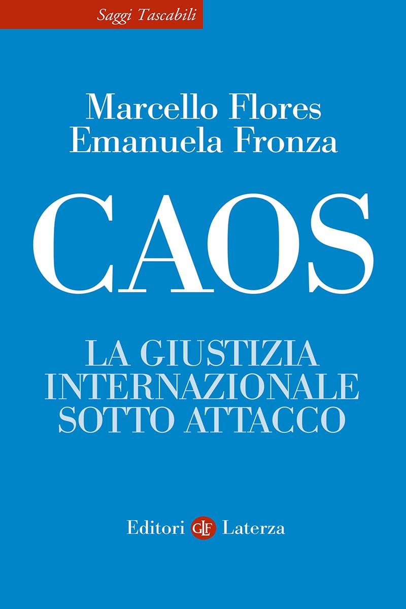 Da oggi in libreria "Caos. La giustizia internazionale sotto attacco" <a href="/editorilaterza/">Editori Laterza</a> 
scritto con <a href="/MarcelloFlores/">marcello flores</a>  
Perché gli Stati che si sono dati regole di guerra e umanità, non si attivano per farle rispettare fomentando il caos? In difesa del diritto, strumento di civiltà