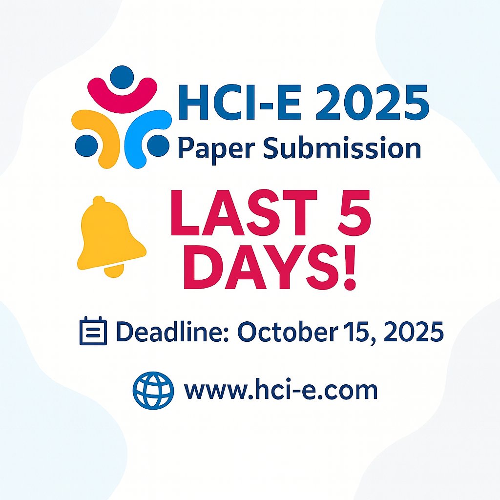 ⏰ Last 5Days!
Don’t miss your chance to be part of HCI-E 2025 – a premier international platform for Human-Computer Interaction research.

📅 Deadline: 
➡️ Abstract:   15 October 2025
➡️ Full Paper: 30 October 2025

🌐 Submit now: hci-e.com