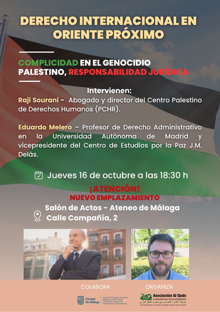 📢 Conferencia “Derecho Internacional en Oriente Próximo: Complicidad en el #genocidiopalestino , responsabilidad jurídica” se celebrará en:
📍 Salón Actos <a href="/ateneomalaga/">Ateneo de Málaga</a>
📅 Jueves, 16/10/25- 18:30 h
📍 C/Compañía, 2 (<a href="/malaga/">Ciudad de Málaga</a> )
alqudsandalucia.org/conferencia_de…

<a href="/RajiSourani/">Raji Sourani</a>  <a href="/CentreDelas/">Centre Delàs</a>