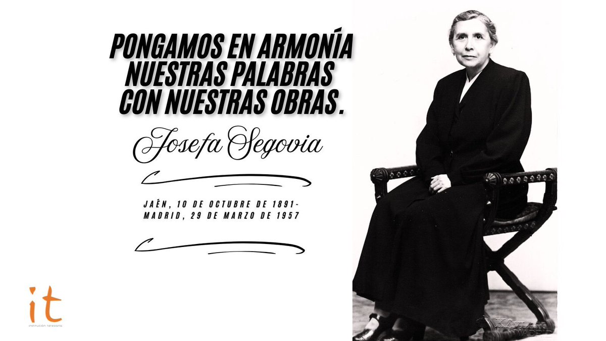 Un 10 de octubre de 1891 nace #JosefaSegovia mujer decisiva en la fundación y el desarrollo de la #InstituciónTeresiana.