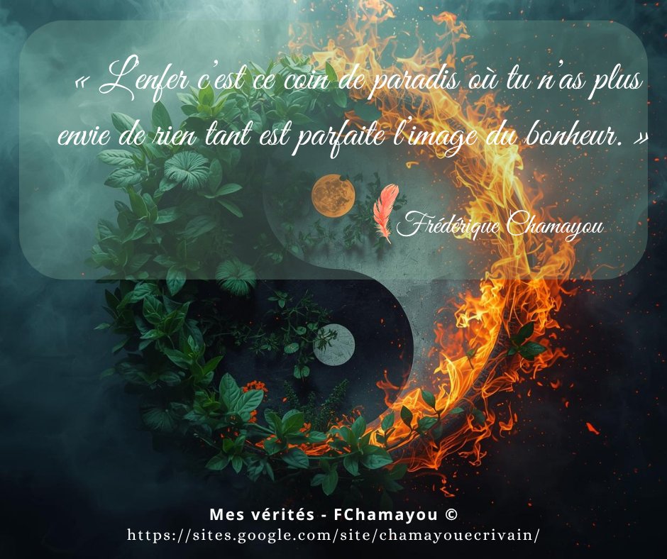 Frédérique CHAMAYOU, écrivaine (@chamayouecrit) on Twitter photo 💦 L’enfer c’est ce coin de paradis où tu n’as plus envie de rien tant est parfaite l’image du bonheur.
FChamayou ©🖋️ 
sites.google.com/site/chamayoue…
Image générée par IA 💦 L’enfer c’est ce coin de paradis où tu n’as plus envie de rien tant est parfaite l’image du bonheur.
FChamayou ©🖋️ 
sites.google.com/site/chamayoue…
Image générée par IA