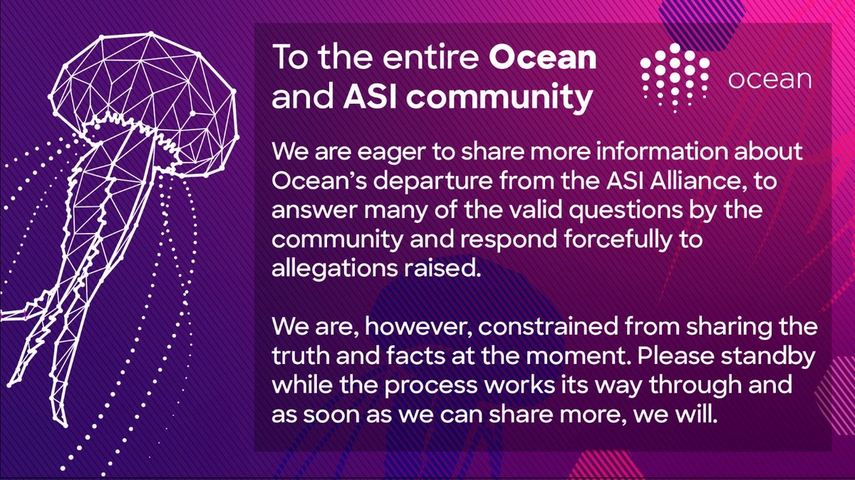 To the entire Ocean and ASI community. 

We are eager to share more information about Ocean’s departure from the ASI Alliance, to answer many of the valid questions by the community and respond forcefully to allegations raised.

We are, however, constrained from sharing the truth
