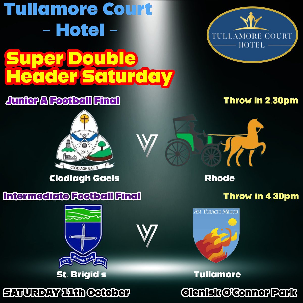 𝙎𝙪𝙥𝙚𝙧 𝙎𝙖𝙩𝙪𝙧𝙙𝙖𝙮 𝙖𝙩 𝙂𝙡𝙚𝙣𝙞𝙨𝙠 𝙊'𝘾𝙤𝙣𝙣𝙤𝙧 𝙋𝙖𝙧𝙠 

▪️Saturday 11th October▪️

𝑻𝒖𝒍𝒍𝒂𝒎𝒐𝒓𝒆 𝑪𝒐𝒖𝒓𝒕 𝑯𝒐𝒕𝒆𝒍 𝑱𝒖𝒏𝒊𝒐𝒓 𝑨 𝑭𝒐𝒐𝒕𝒃𝒂𝒍𝒍 𝑭𝒊𝒏𝒂𝒍 
<a href="/ClodiaghGaels/">Clodiagh Gaels Gaa Club</a> v <a href="/RhodeGAA/">Rhode GAA</a> 
Throw in 2.30pm

𝑻𝒖𝒍𝒍𝒂𝒎𝒐𝒓𝒆 𝑪𝒐𝒖𝒓𝒕 𝑯𝒐𝒕𝒆𝒍