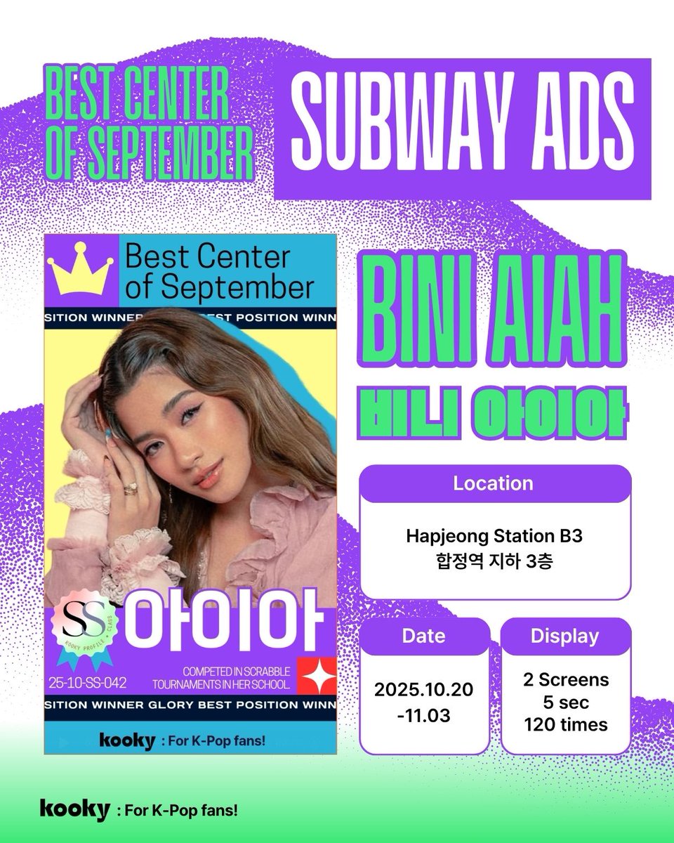 kooky__official's tweet photo. [📣Ads Info]
🌟Monthly Position Ranking | #BestCenter_Sep

★・・・・★・・・ #BINI #Aiah #비니 #아이아  ・・・★・・・・★

🎁 #KookyAds Hapjeong Subway ads (2 weeks/ 2 screens)
🔗 https://t.co/EICs5KbDxv
📅 Oct 20 ~ Nov 3, 2025
📍Hapjeong Station B3

🎁 #KookyProfile 
🏅 Special Class - SS Class
📣 Check out your artist's profile!
🔗https://t.co/RLmmDjp6W4