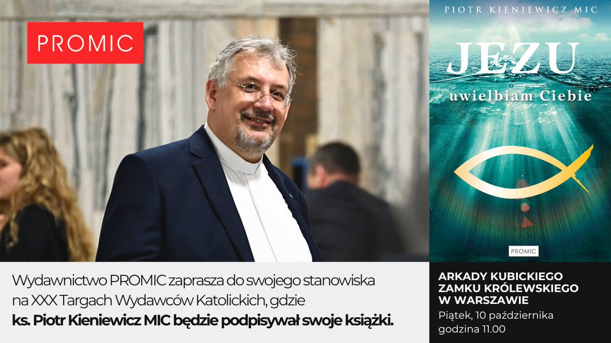 TO JUŻ DZIŚ !
Zapraszamy do stanowiska nr 36 na XXX Targach Wydawców Katolickich, gdzie ks. Piotr Kieniewicz MIC <a href="/p_kienio/">Piotr Kieniewicz MIC ✝️🇵🇱</a>  będzie podpisywał swoje książki.

Piątek, 10 października, godz. 11.00-12.00 w Arkadach Kubickiego Zamku Królewskiego w Warszawie.

ZAPRASZAMY!