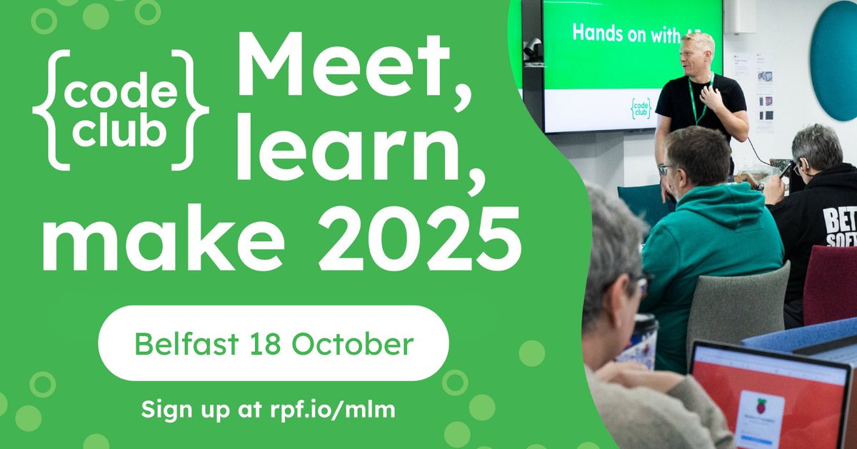CodeClub's tweet image. Join us in Belfast for &quot;Meet, learn make&quot;! Discover new resources and connect with likeminded volunteers and educators at this half-day meetup.

📅 Saturday 18 October 

Book your place: rpf.io/mlm