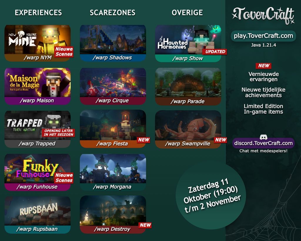 💀 ToverCraft Halloween 2025 keert terug! 🕸️

Het griezeligste seizoen van het jaar komt tot leven van 11 oktober (19:00) t/m 2 november! 👻
🎭

✨ Nieuw dit jaar:
🆕 Fiesta de los Muertos
🆕 Ancient Ithaka
🆕 Swampville
💎 Now You’re Mine – volledig vernieuwd!
