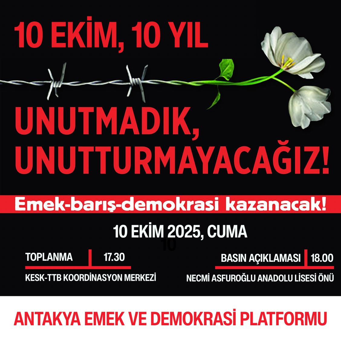 Kaldıraç Antakya (@kaldiracantakya) on Twitter photo "Bunca yerlere düşenlerden 
Yenilmez özlenen bir hayat doğar"
10 Ekim Ankara Katliamının 10.yıldönümünde Kesk Koordinasyon Merkezinden, Necmi Asfuroğlu Anadolu  Lisesine gerçekleştirilecek yürüyüşe ve hemen ardından yapılacak basın açıklamasına tüm dostlarımızı bekliyoruz! "Bunca yerlere düşenlerden 
Yenilmez özlenen bir hayat doğar"
10 Ekim Ankara Katliamının 10.yıldönümünde Kesk Koordinasyon Merkezinden, Necmi Asfuroğlu Anadolu  Lisesine gerçekleştirilecek yürüyüşe ve hemen ardından yapılacak basın açıklamasına tüm dostlarımızı bekliyoruz!