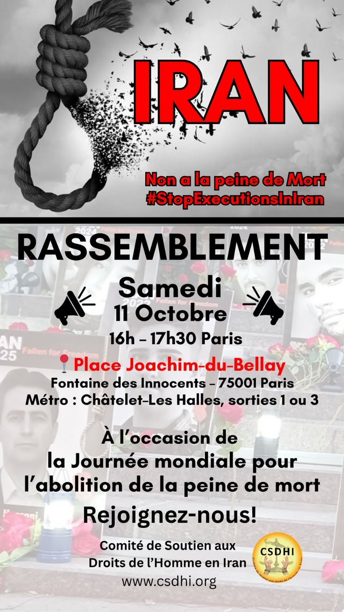 ⚖️ Contre la peine de mort en Iran 
📢 Rassemblement à Paris – Venez nombreux !
À l’occasion de la Journée mondiale contre la #peinedemort 
Disons ensemble #StopExecutionsInIran ✋
📅 Samedi 11 octobre – 16h-17h30
📍 Fontaine des Innocents, Place Joachim du Bellay – 75001 Paris