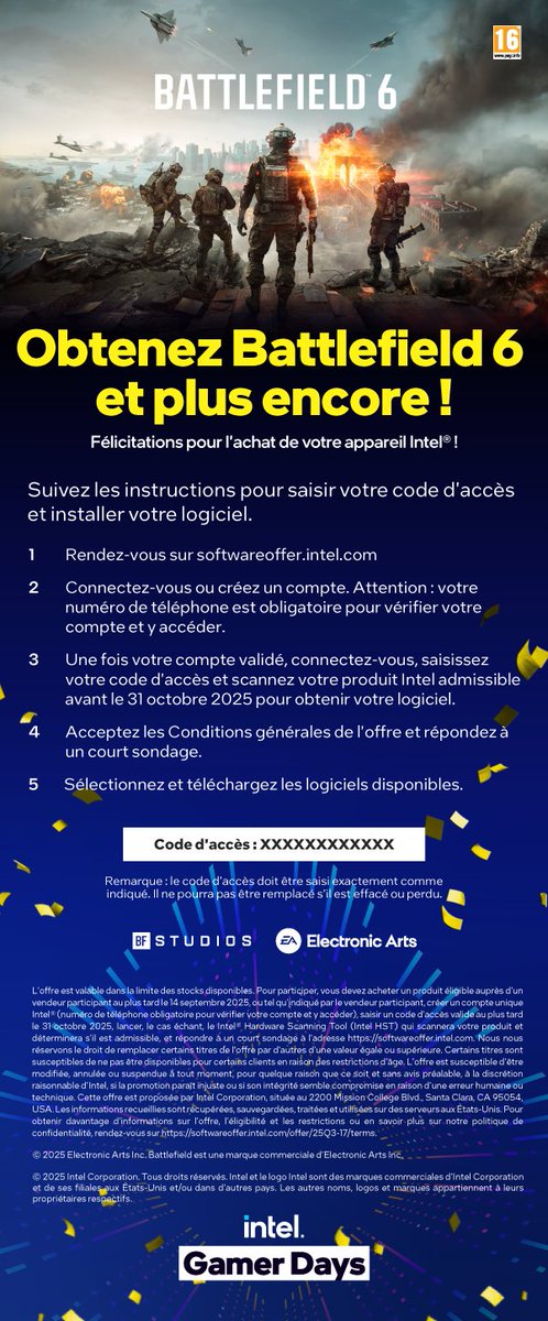 Aymeric Siméon 🎮 (@hantar84) on Twitter photo #REMINDER #BonPlan 
À 17h, #Battlefield6 sort officiellement !
Votre clé vous attend, peut-être, dans votre boite mail, sans que vous le sachiez. 
Du 25/08 au 14/09, les #IntelGamerDays battaient leur plein. et <a href="/IntelFrance/">Intel France</a> offrait BF6 sous condition d'achat à ce moment-là ! #REMINDER #BonPlan 
À 17h, #Battlefield6 sort officiellement !
Votre clé vous attend, peut-être, dans votre boite mail, sans que vous le sachiez. 
Du 25/08 au 14/09, les #IntelGamerDays battaient leur plein. et <a href="/IntelFrance/">Intel France</a> offrait BF6 sous condition d'achat à ce moment-là !