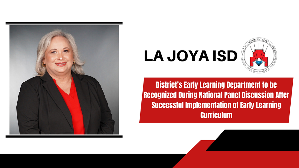 La Joya ISD’s Early Learning Department to be Recognized During National Panel Discussion After Successful Implementation of Early Learning Curriculum  lajoyaisd.com/o/lajoyaisd/ar…