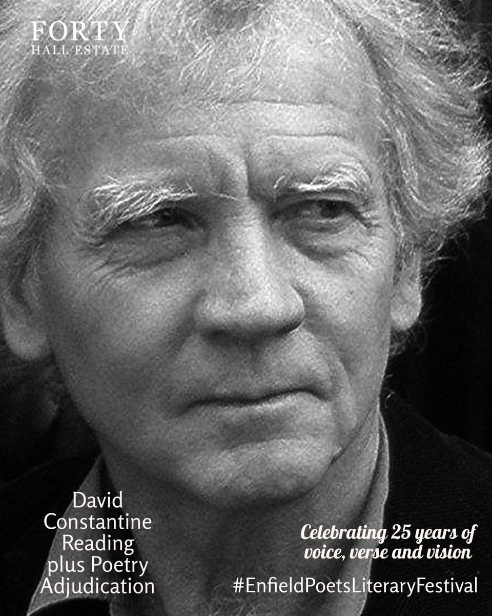 Forty_Hall's tweet image. David Constantine #PoetryReading &amp;amp; Competition Adjudication
Sunday 19th October, 4-5pm, Book signing 5pm
Readings of the winning #Competition poems. Followed by a poetry reading by renowned #poet David Constantine.
Booking - fortyhallestate.co.uk/whats-on/poetr…
#EnfieldPoetsLiteraryFestival