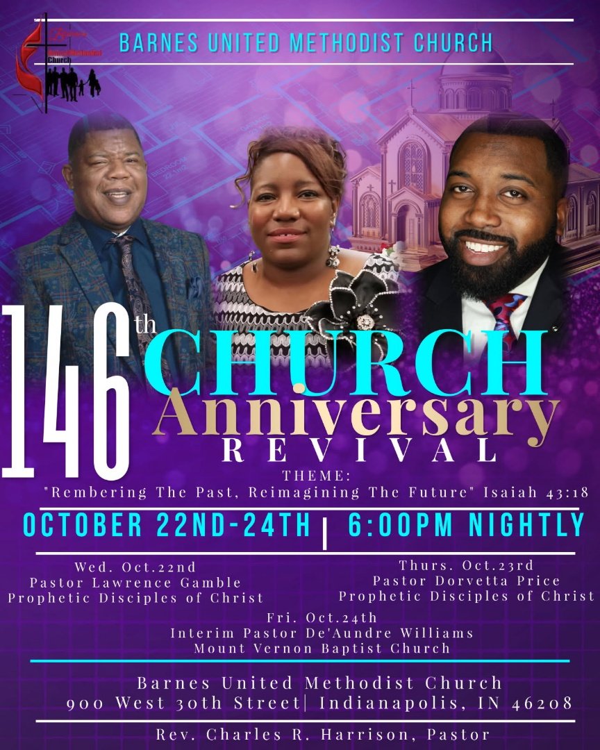 Barnes United Methodist Church is hosting its 146th Church Anniversary Revival. We invite you to come and join us for this event.