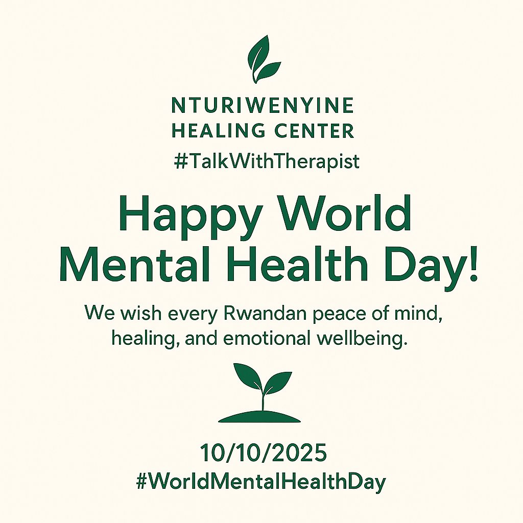 > 💚 Happy World Mental Health Day!
From NturiWenyine Healing Center and our #TalkWithTherapist family — we wish every Rwandan peace, healing, and strength.
Let’s keep the conversation going. 🗣️
#WorldMentalHealthDay2025 #TalkWithTherapist #NturiWenyineHealingCenter