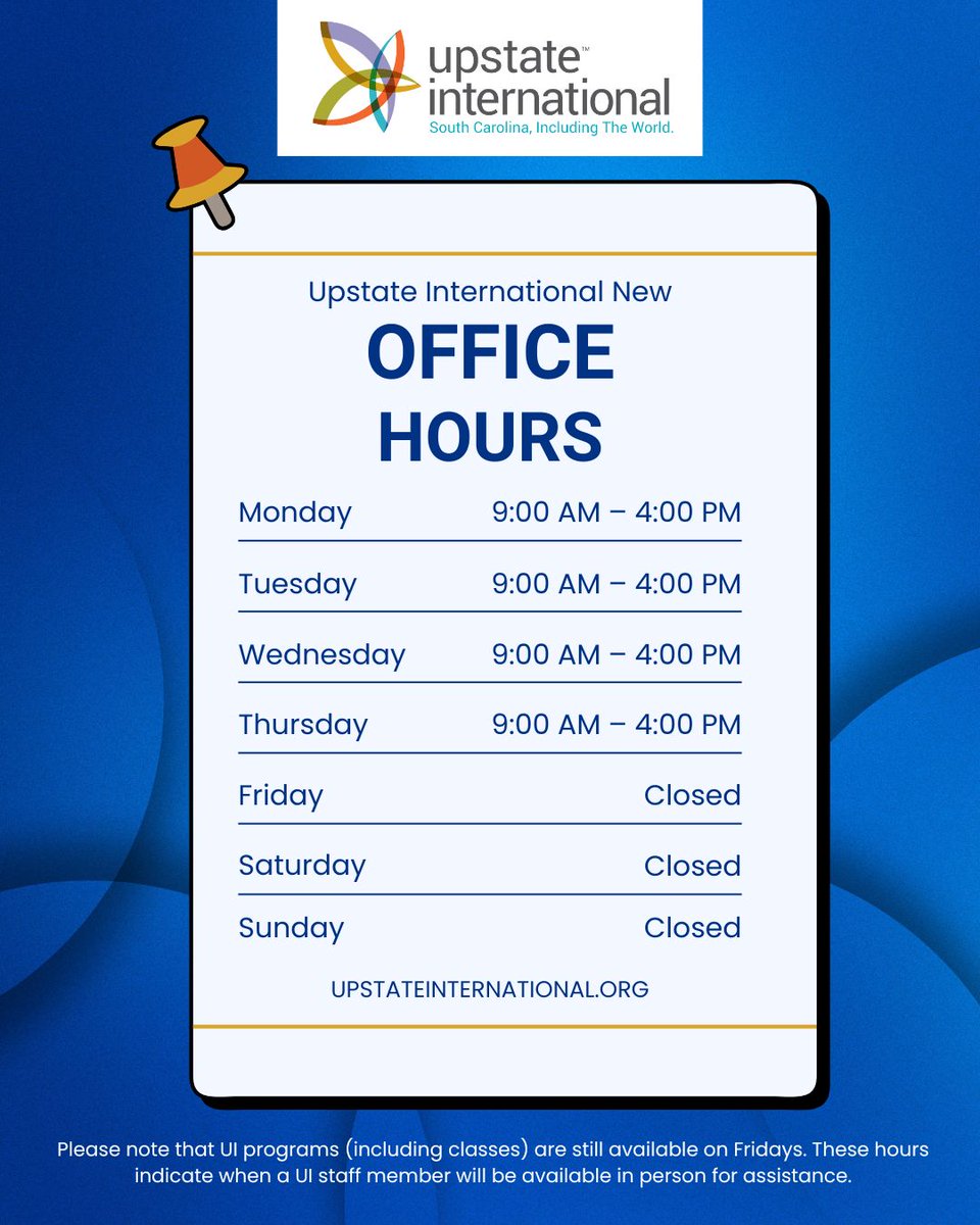 UpstateInt_SC's tweet image. New UI Office hours - Monday to Thursday, 9 am - 4 pm; closed on Friday (language classes continue to meet on Friday, but no staff for office issues)
