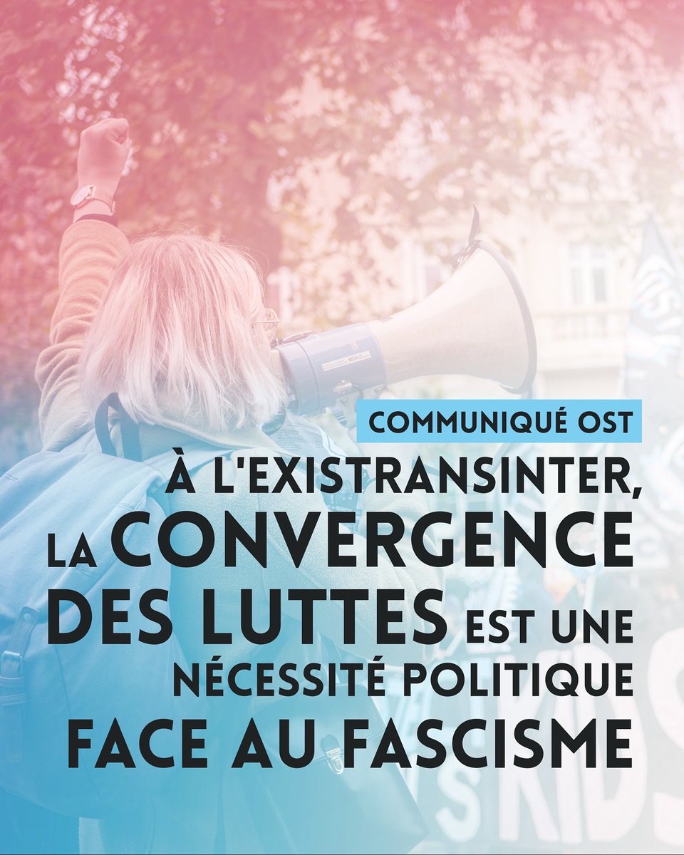 🔻🏳️‍⚧️À l’ExisTransInter, la convergence des luttes est une nécessité politique face au fascisme 🏳️‍⚧️🔻

Communiqué de l’Organisation de Solidarité Trans (OST)
