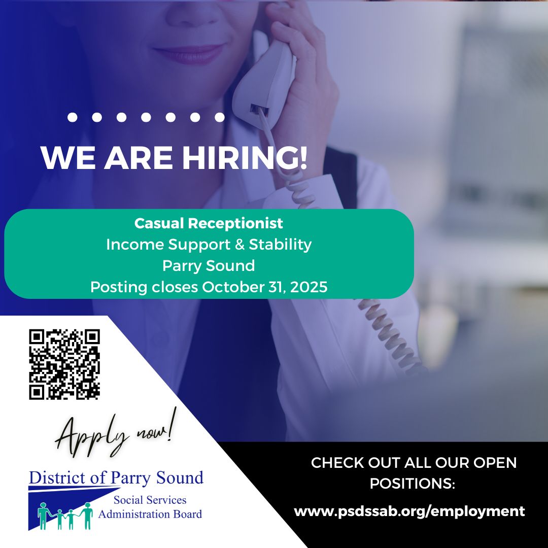 📢 We’re Hiring!

Our Income Support and Stability team is looking for a Casual Receptionist to join us in our Parry Sound Office.

If you’re organized, friendly, and enjoy helping others, we’d love to hear from you!

🗓️ Deadline: October 31, 2025
🌐 psdssab.org/employment