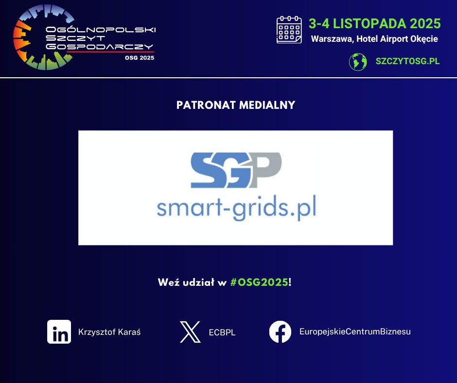 Mamy zaszczyt poinformować, iż Smart-Grids.pl objął Patronatem Medialnym 11. edycję Ogólnopolskiego Szczytu  Gospodarczego #OSG2025. Dziękujemy!