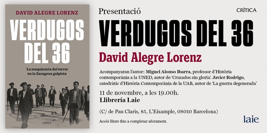 Ja tenim els cartells de la presentació de ‘Verdugos del 36’ (<a href="/Ed_Critica/">Editorial Crítica</a>) a Barcelona, concretament a <a href="/laietana/">laie</a>, on l’acompanyaran Javier Rodrigo i <a href="/malonsoibarra/">Miguel Alonso</a> l’11 de novembre a les 19 hores. 

Tant de bo pugueu estar amb nosaltres, crec que serà molt interessant!❤️