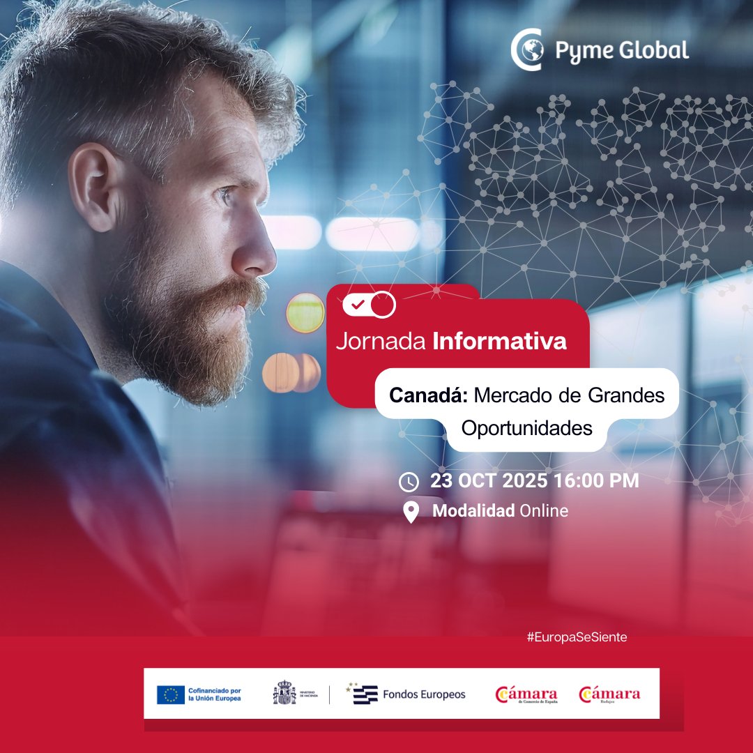 Jornada Informativa PYME GLOBAL – Canadá: Mercado de Grandes Oportunidades 🌍
📅 23 de octubre de 2025
🕓 16:00h - 17:00h
💻 Modalidad: Online
🎯 Dirigido a: Empresas exportadoras y con potencial exportador.
