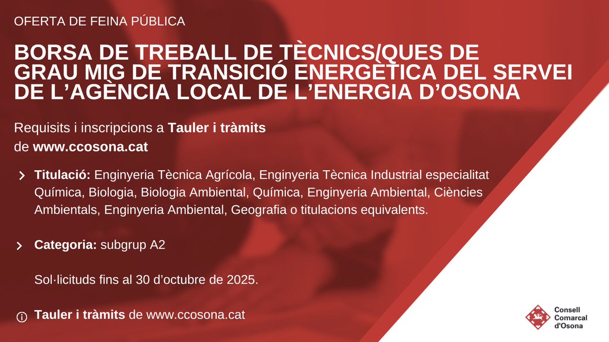 💼Convocatòria pública del procés selectiu d'una borsa de treball de tècnic/a de transició energètica.

🎓Titulació: Grau universitari o equivalent de la branca de les ciències socials i jurídiques o psicologia.  

📁Categoria: Subgrup A2.

📆Termini fins al 30 d'octubre de 2025.