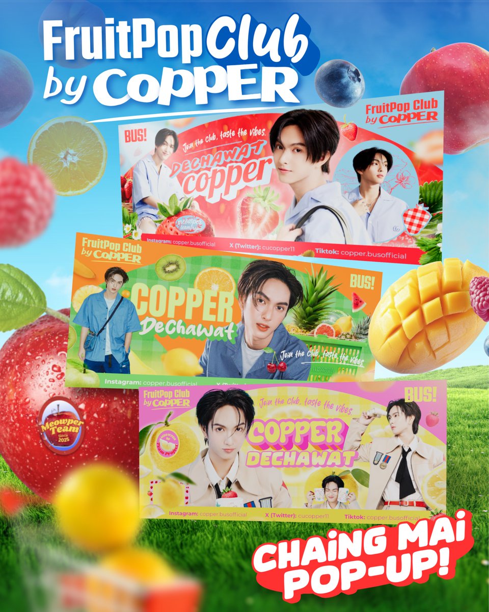 ✴️ FruitPop Club by COPPER 
〰 Chiang Mai Pop-Up !🧃

💌 เปิดรับสมัครสมาชิกเพิ่มจำนวนมากที่พร้อม “สัมผัสความหวานชื่นใจ๋ไปตวยกั๋นกับคอปเปอร์เน้อ”#COPPERdechawat 🖐🏻🍓

🗓 :  9 OCT - 9 NOV 2025

#DutchMillxBUS 
#FRUITPOPCLUBbyCOPPER 
#DutchMillPowerBUSstation
#BUSbecauseofyouishine