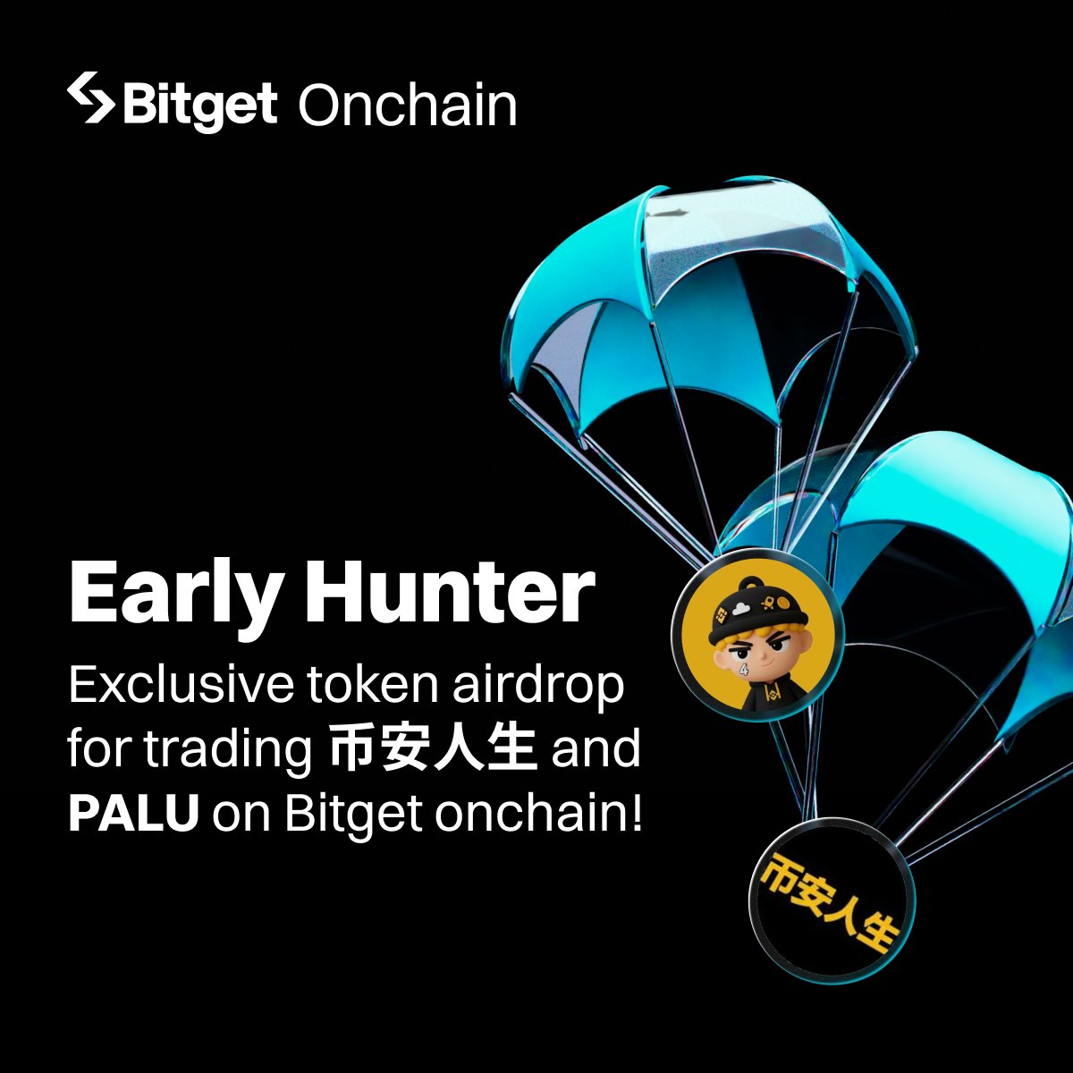 bitgetglobal's tweet image. #EarlyHunter Airdrop is coming 📸
 
If you traded #币安人生 or $PALU before Oct 7 on #BitgetOnchain — you’re in!
 
🎁 Eligible users will get 200 $币安人生 or 1,000 $PALU🪂
 
Explore crypto gems 💎 earlier on Bitget Onchain — more rewards await our next hunters 👀.
 
#UEX