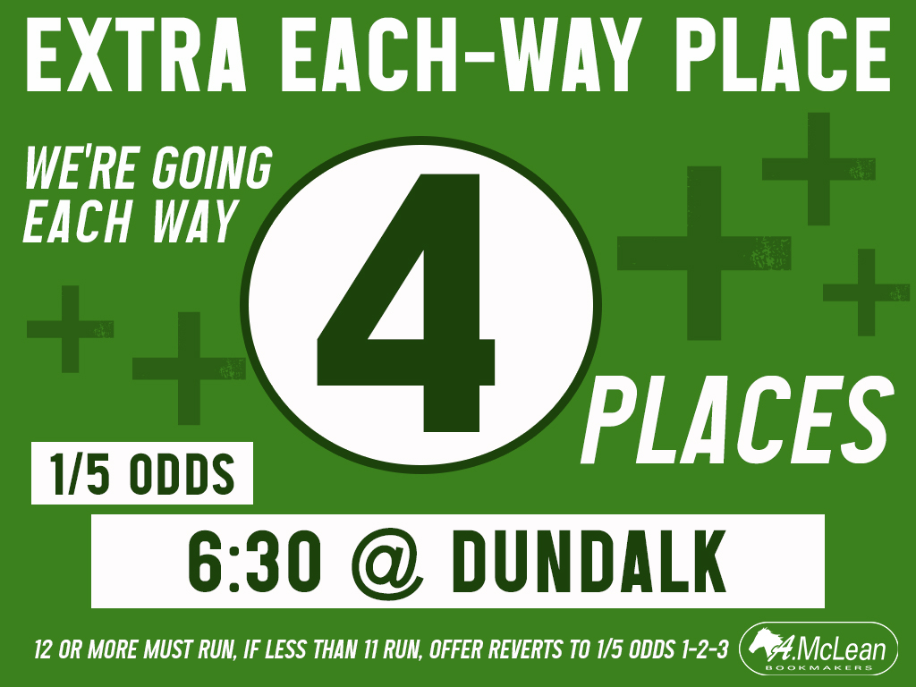 amcleanbookies's tweet image. Our #ExtraPlace offers continue this evening at @DundalkStadium 🏇

#DoYaWannaBet