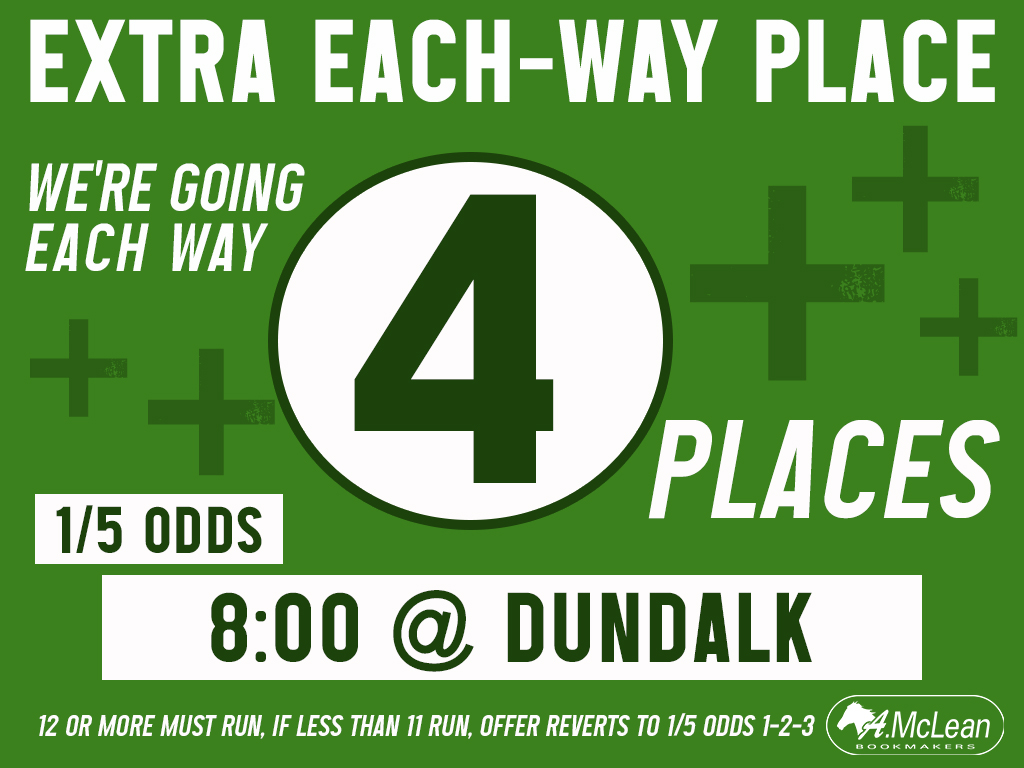 amcleanbookies's tweet image. Our #ExtraPlace offers continue this evening at @DundalkStadium 🏇

#DoYaWannaBet