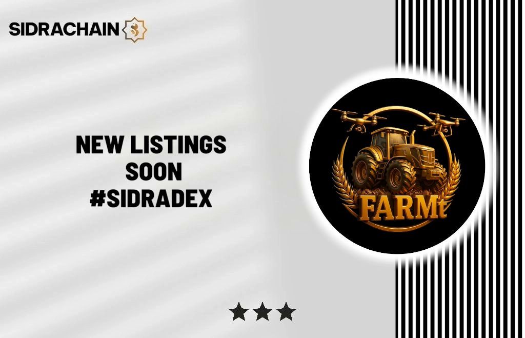 New listing soon  : FARMT
Total Max Supply : 100 000 000  $FARMT
Action : Trading on #Sidradex
Jump in : sidrachain.com/swap