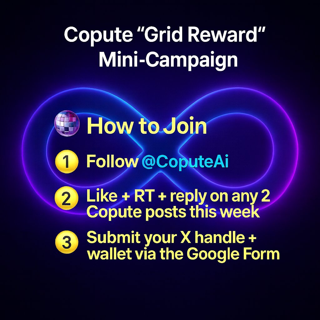 CoputeAi's tweet image. ⚡Copute “Grid Reward” Mini-Campaign⚡ 

Duration: 10–17 Oct (8 days)
Reward Pool: $1,000 worth of project tokens

🪩 How to Join (3 Steps)
1️⃣ Follow @CoputeAi
2️⃣ Like + RT + reply on any 2 CoputeAi X posts during the campaign period
3️⃣ Submit your X handle + wallet via:…