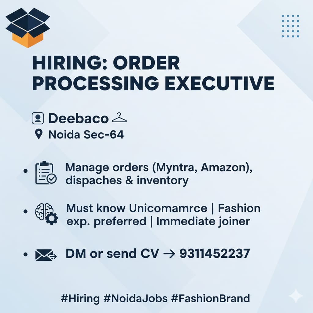 SSR_TECHVISION's tweet image. 📦 Hiring: Order Processing Executive
🏢 Deebaco | 📍 Noida Sec-64
🧾 Manage orders (Myntra, Amazon), dispatches &amp;amp; inventory
🧠 Must know Unicommerce | Fashion exp. preferred | Immediate joiner
📧 DM or send CV → 9311452237
#Hiring #NoidaJobs #FashionBrand