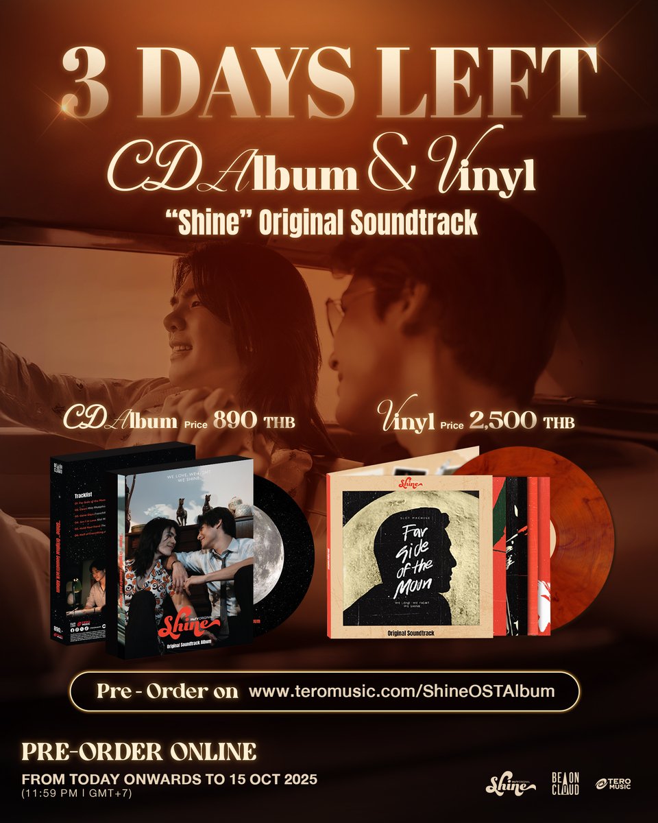 📢 Only 3 days left to "Shine" Original Soundtrack CD Album and Vinyl.
🛒 Order now at teromusic.com/ShineOSTAlbum
📌Pre-order online from today onwards to Oct 15, 2025 (11:59 PM l GMT+7) 

💿 CD Album - Price : 890 THB (shipping not included)
Pre-order the CD Album get 1 Shine OST.