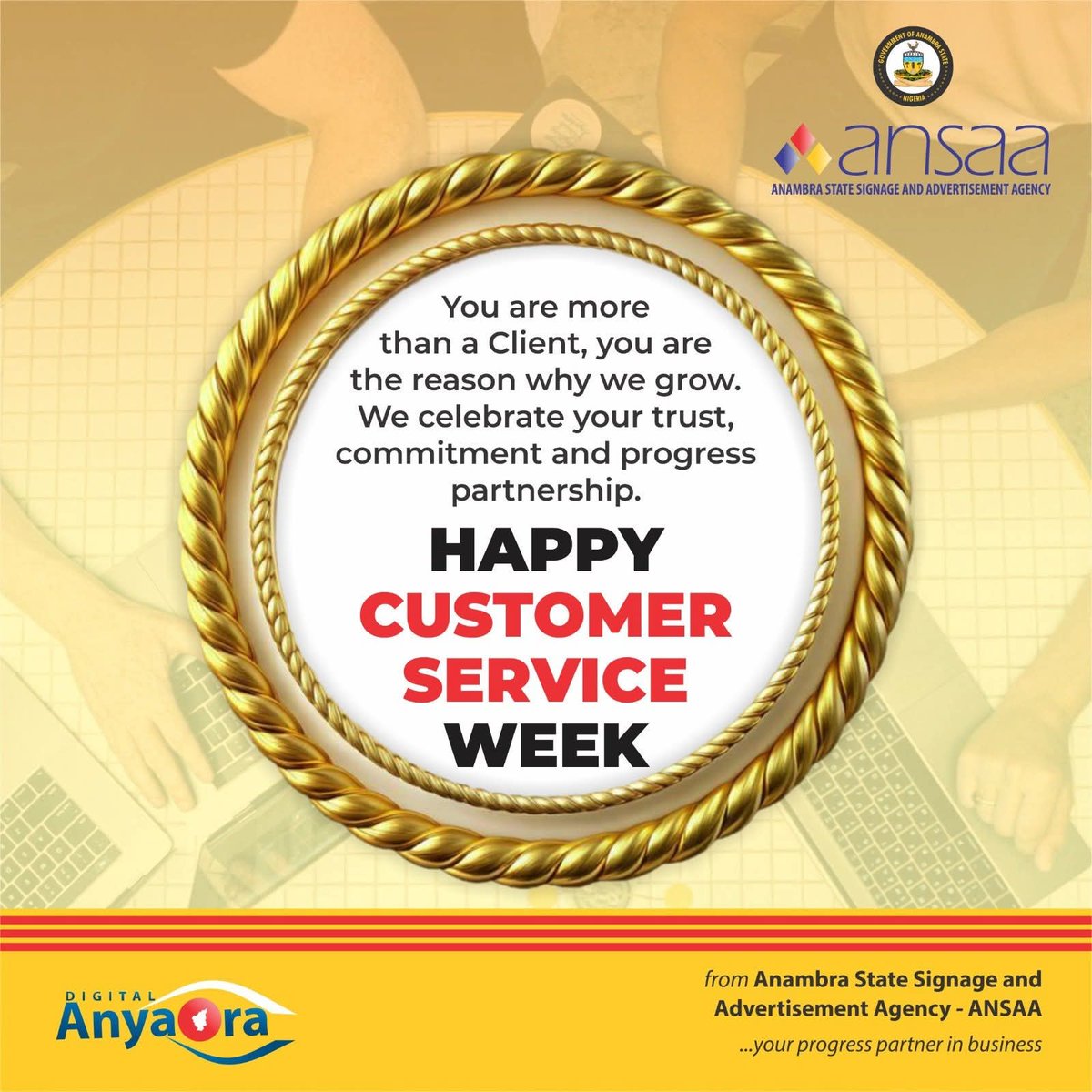 😊 Happy Customer Service Week from Anambra State Signage &amp; Advertisement Agency - ANSAA 

...your progress partner in business