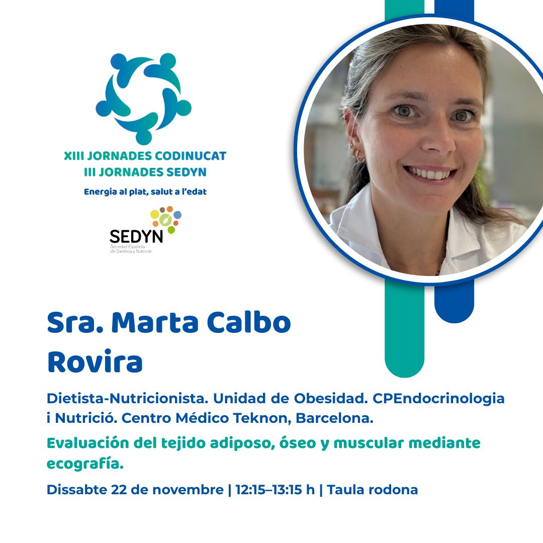 📣 Us presentem les ponències de les XIII Jornades del CoDiNuCat i III SEDYN!

📅 Dissabte, 22 | 12:15 - 13:15 h

📖 Evaluación del tejido adiposo, óseo y muscular mediante ecografía
- Sra. Marta Calbo Rovira.

🔗 jornades.codinucat.cat