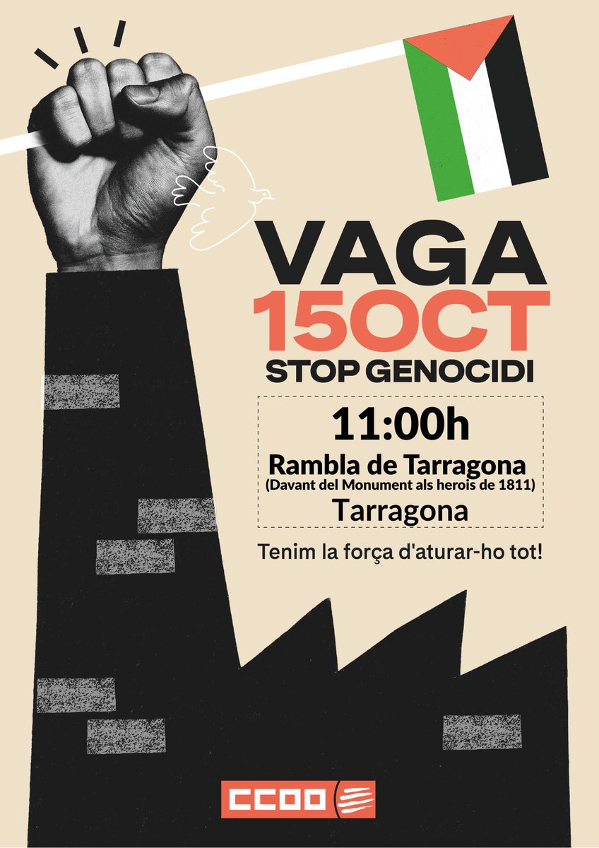 📍 Convocatòries a les #ComarquesTarragonines en el marc de la vaga del 15O: 
🕚 Tarragona · 11h Rambla (Monument Herois 1811)
🕙 Tortosa · 11:30h Plaça de Barcelona (Mercat Municipal)
✊ Aturem la feina per Palestina!
#StopGenocidi <a href="/ccoocatalunya/">CCOO de Catalunya</a> <a href="/PauiSolidaritat/">Pau i Solidaritat</a>