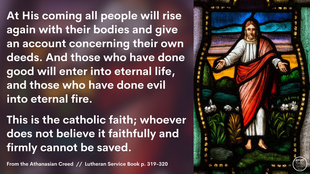 We await the coming of Christ and resurrection of the dead! We've completed the Athanasian Creed for this year. Did you learn it with us? Hear Christ for you at kfuo.org! #AthanasianCreed #CatechesisFriday