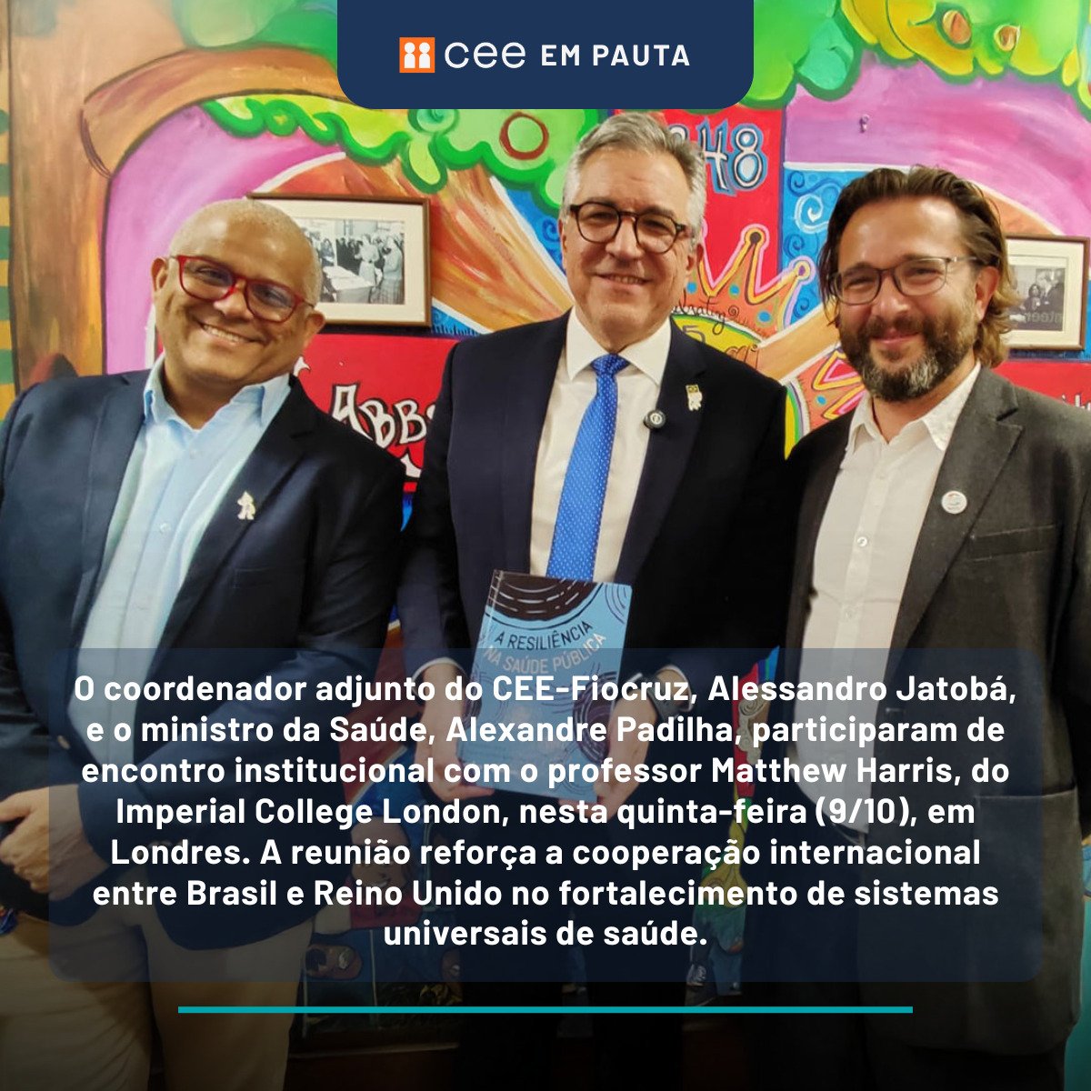 🌍 Em Londres, Alessandro Jatobá (CEE-Fiocruz) se reuniu com o ministro Alexandre Padilha e Matthew Harris (Imperial College) para fortalecer a cooperação Brasil-Reino Unido em saúde.  

📘 Destaque para o livro"A Resiliência na Saúde Pública".