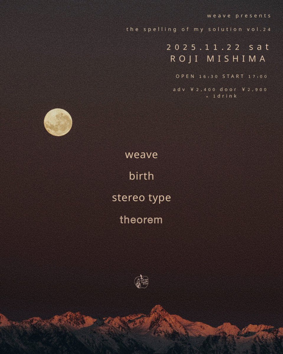 weave_info's tweet photo. 【live_info】2025/11/22(sat)《三島》ROJI

weave presents
"the spelling of my solution vol.24"

weave
birth
stereo type 
theorem

open 16:30 / start 17:00
ADV ¥2,400 / DOOR ¥2,900 +1Drink

https://t.co/7X34mltNDr https://t.co/BIA2JNChD4