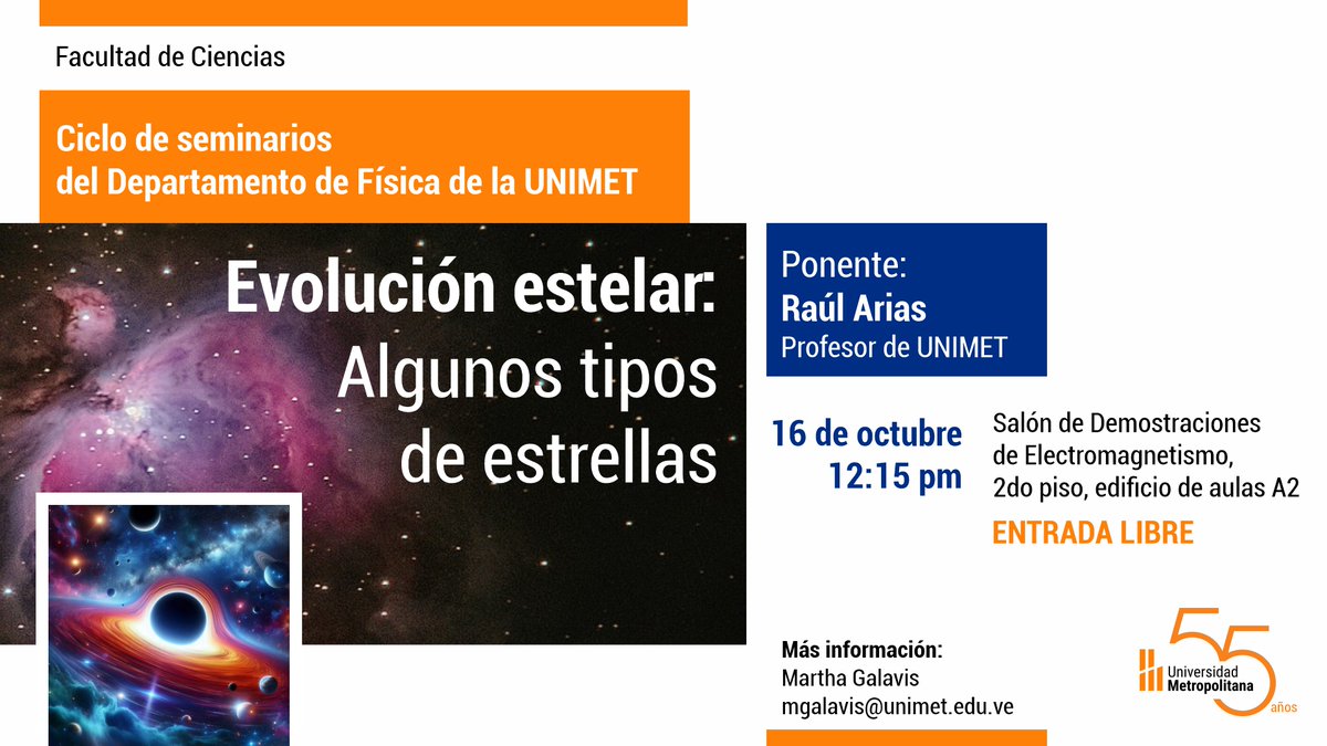 ¡Descubre el ciclo cósmico! 🌌 ¿Cómo nacen, viven y mueren las estrellas? Desde nebulosas a agujeros negros o supernovas. Asiste a la conferencia de Raúl Arias en la #UNIMET mañana 16 de octubre a las 12:15 pm. ¡Entrada Libre! #EvoluciónEstelar #Física