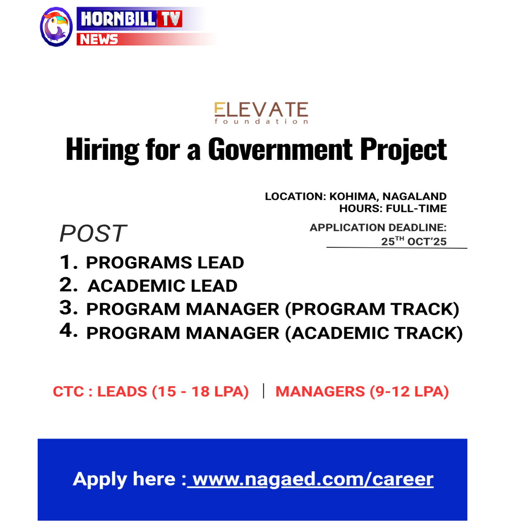 hornbilltv's tweet image. Elevate Foundation is Hiring for a Government Project

#ElevateFoundation #GovernmentProject #Kohima