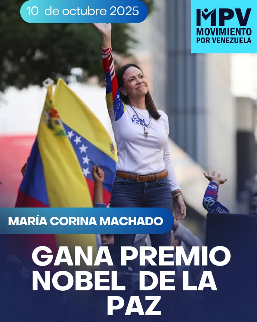El Movimiento Por Venezuela (MPV) expresa su agradecimiento al Comité Noruego del Nobel, por haber otorgado el Premio Nobel de la Paz 2025, a María Corina Machado, referente indiscutible de la oposición democrática y de la gran mayoría del pueblo venezolano. Al hacerlo, reconoce
