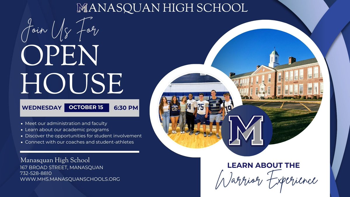 We invite you to join us at Manasquan High School's Open House on Wed, October 15 at 6:30PM.

Future Warriors will have the chance to tour our facilities, meet our staff and students and learn about the wide range of academic, athletic and extracurricular opportunities available.