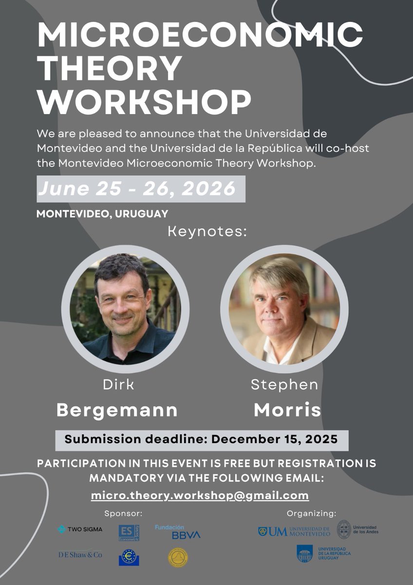 dECON (@decon_udelar) on Twitter photo 📢 Montevideo Microeconomic Theory Workshop
🗓 25-26 junio 2026 | 🇺🇾 Montevideo
🎙 Keynotes: Dirk Bergemann & Stephen Morris
📩 Envío de trabajos: 15/12/25 → micro.theory.workshop@gmail.com
Mas info sites.google.com/view/microecon… 📢 Montevideo Microeconomic Theory Workshop
🗓 25-26 junio 2026 | 🇺🇾 Montevideo
🎙 Keynotes: Dirk Bergemann & Stephen Morris
📩 Envío de trabajos: 15/12/25 → micro.theory.workshop@gmail.com
Mas info sites.google.com/view/microecon…