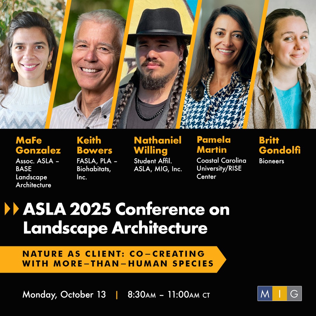 Join us at ASLA 2025! Nathaniel Willing, MIG Project Associate and Native Nation Building Studio member, will be speaking at the "Nature as Client: Co-creating with More-than-Human Species" session at ASLA 2025 Conference on October 13.